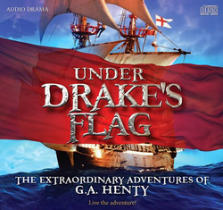 Under Drake's Flag by G.A. Henty