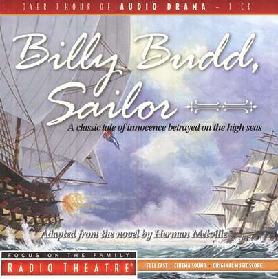 Focus on the Family Radio Theatre: Billy Budd