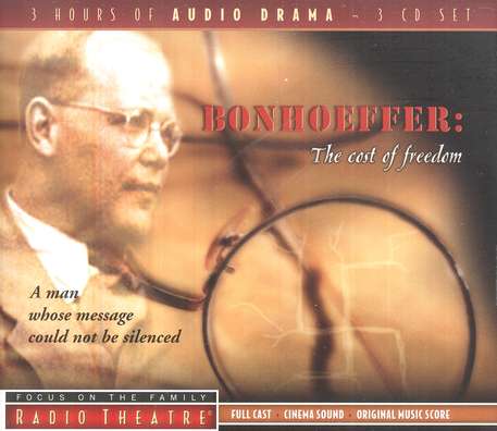 Focus on the Family Radio Theatre: Bonhoeffer