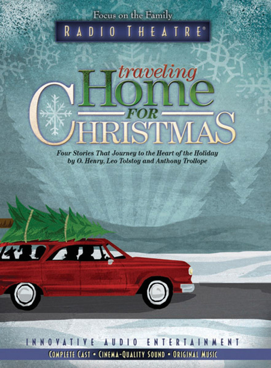 Focus on the Family Radio Theatre: Traveling Home for Christmas