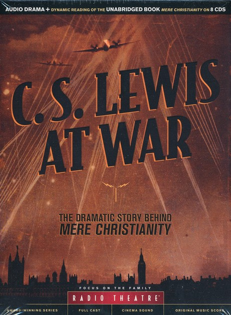 Focus on the Family Radio Theatre: C.S. Lewis at War