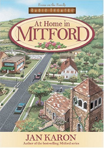 Focus on the Family Radio Theatre: At Home in Mitford
