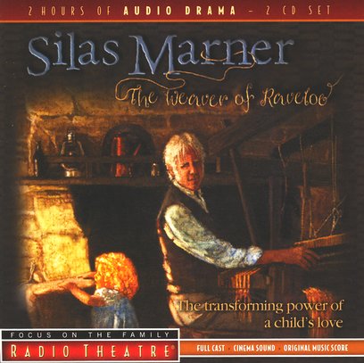 Focus on the Family Radio Theatre: Silas Marner